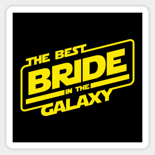 The Best Bride In The Galaxy Magnet